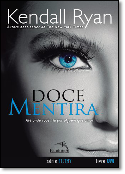 Doce Mentira - Vol.1 - Série Filthy, livro de Kendall Ryan