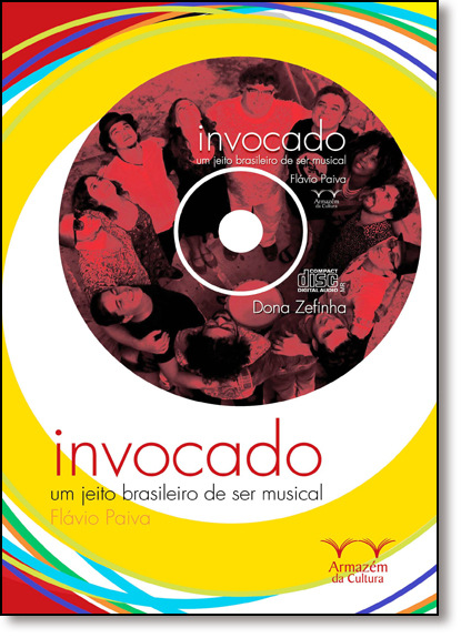 Invocado: Um Jeito Brasileiro de Ser Musical, livro de Gary A. Martin