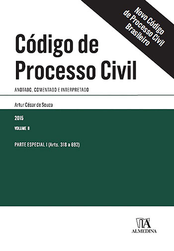Código de processo civil - Anotado, comentado e interpretado - Parte especial I (arts. 318 a 692), livro de Artur César de Souza