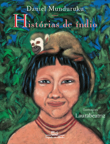 HISTÓRIAS DE ÍNDIO, livro de Daniel Munduruku