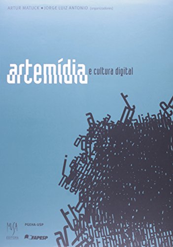 Artemídia e a Cultura Digital, livro de Artur Matuck, Jorge Luiz Antoni