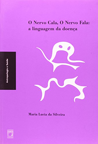 Nervo Cala, o Nervo Fala, livro de Maria Lucia da Silveira