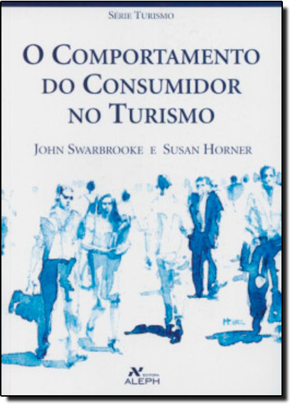 Comportamento do consumidor no turismo, O, livro de SWARBROOKE/HORNER
