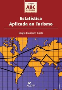 Estatística aplicada ao turismo, livro de Sérgio Francisco Costa