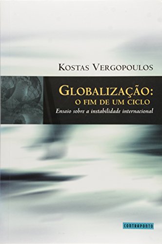 Globalizacao - O Fim Do Ciclo - Ensaio Sobre A Instabilidade Internaci, livro de 