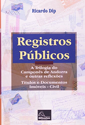 Registros Públicos: A Trilogia do Camponês de Andorra e Outras Reflexões, livro de Des. Ricardo Dip