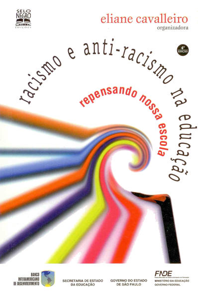 Racismo e anti-racismo na educação. repensando nossa escola (6ª Edição), livro de Eliane Cavalleiro