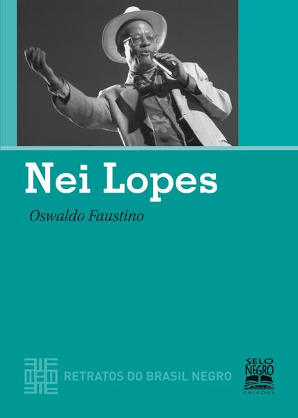NEI LOPES - RETRATOS DO BRASIL NEGRO. COLEÇÃO RETRATOS DO BRASIL NEGRO, livro de FAUSTINO