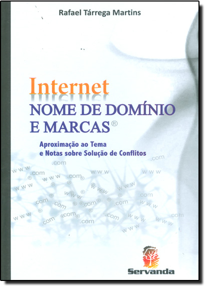 INTERNET - NOME DE DOMINIO E MARCAS, livro de Rafael Tárrega Martins