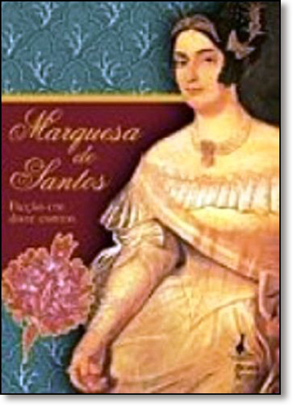 Marquesa de Santos: Ficção em Doze Contos, livro de Clóvis Bulcão