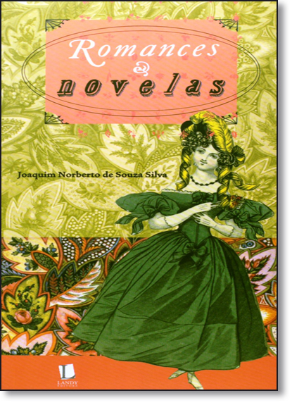 Romances e Novelas, livro de Joaquim Noberto de Souza Silva