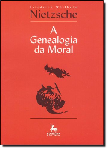 A Generalogia Da Moral, livro de Friedrich Nietzsche