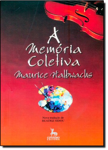 Memória Coletiva, A, livro de Maurice Halbwachs