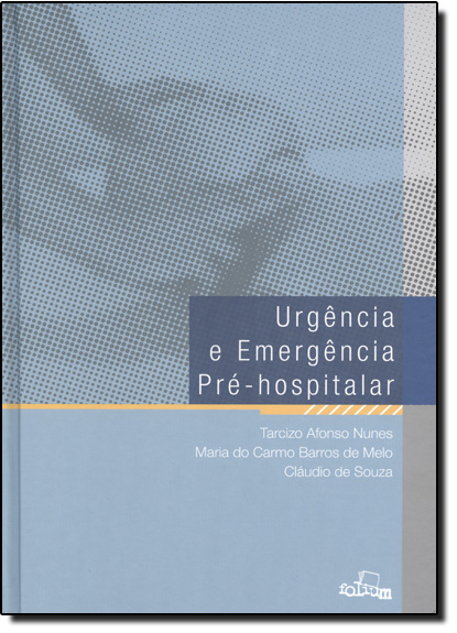 Urgência e Emergência Pré-hospitalar, livro de Tarcizo Afonso Nunes