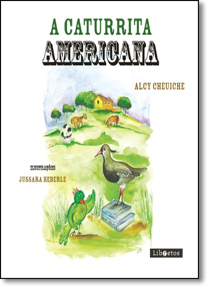 Caturrita Americana. A, livro de Alcy Cheuiche