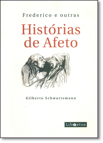 Frederico e Outras Histórias de Afeto, livro de Gilberto Schwartsmann