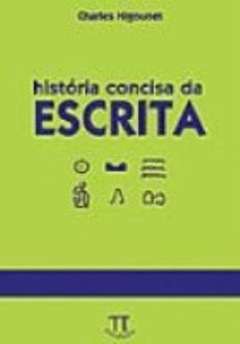 HISTORIA CONCISA DA ESCRITA, livro de HIGOUNET, CHARLES