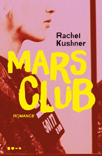 Mars club, livro de Rachel Kushner