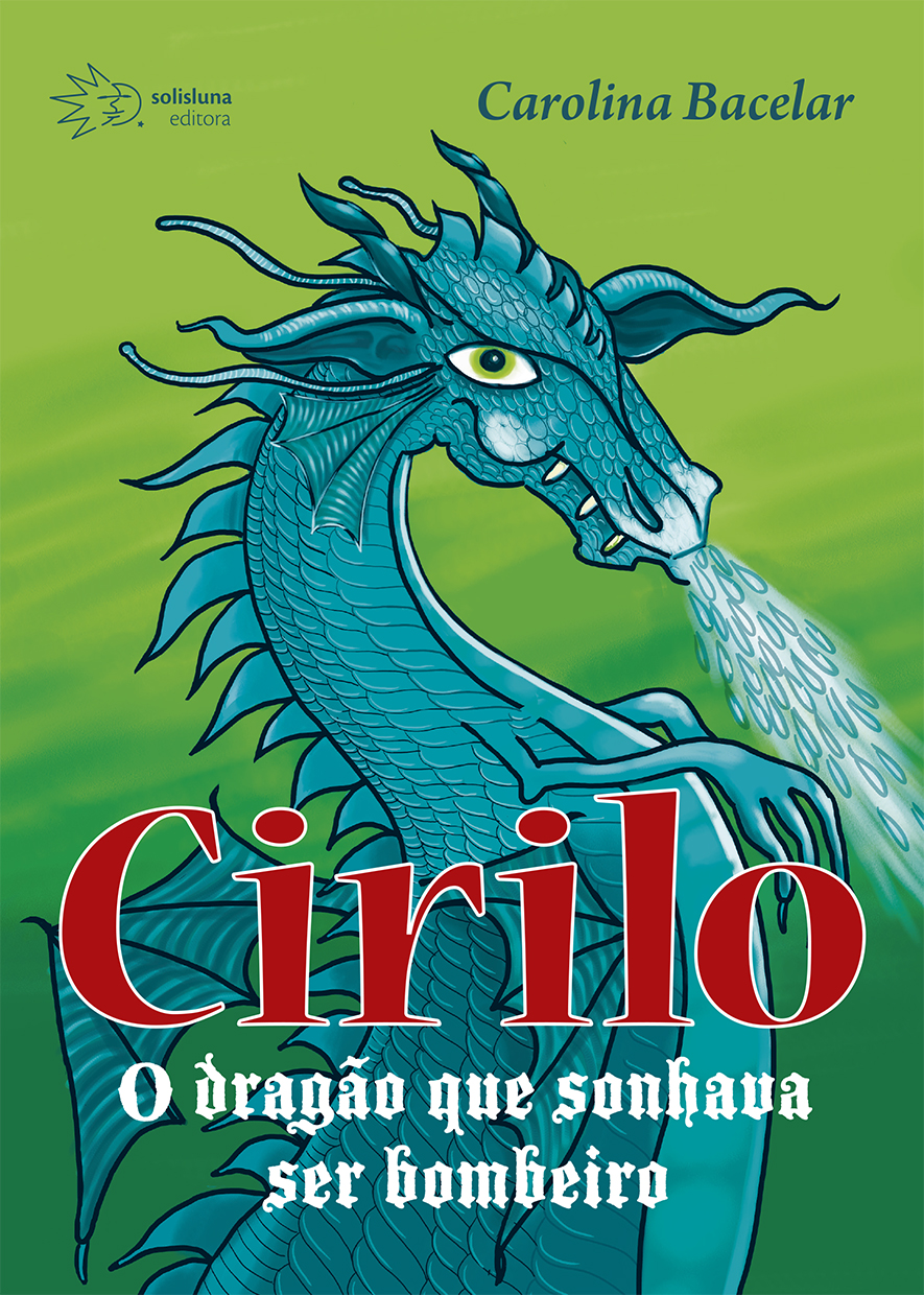 Cirilo, o dragão que sonhava ser bombeiro, livro de Carolina Bacelar