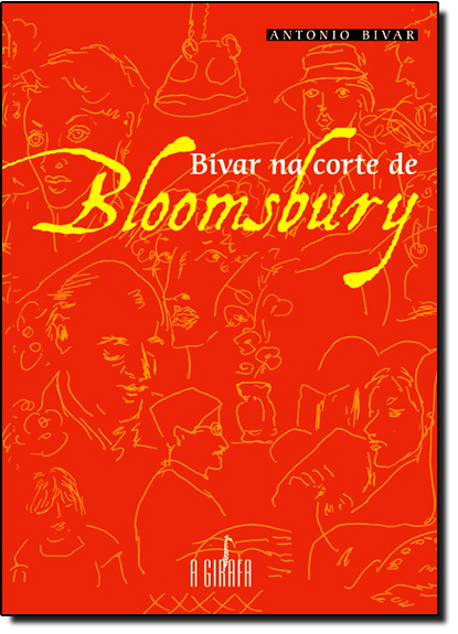 Bivar na Corte de Bloomsbury, livro de Antonio Bivar