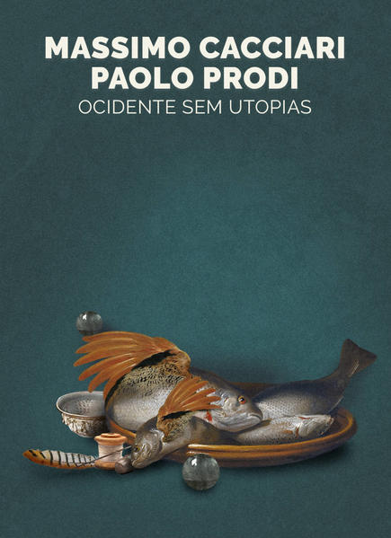 Ocidente sem utopias, livro de Massimo Cacciari, Paolo Prodi