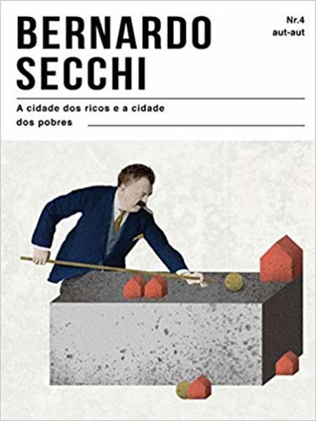 A cidade dos ricos e a cidade dos pobres, livro de Bernardo Secchi