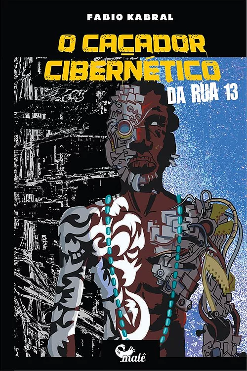 O caçador cibernético da Rua Treze, livro de Fábio Kabral, Vagner Amaro