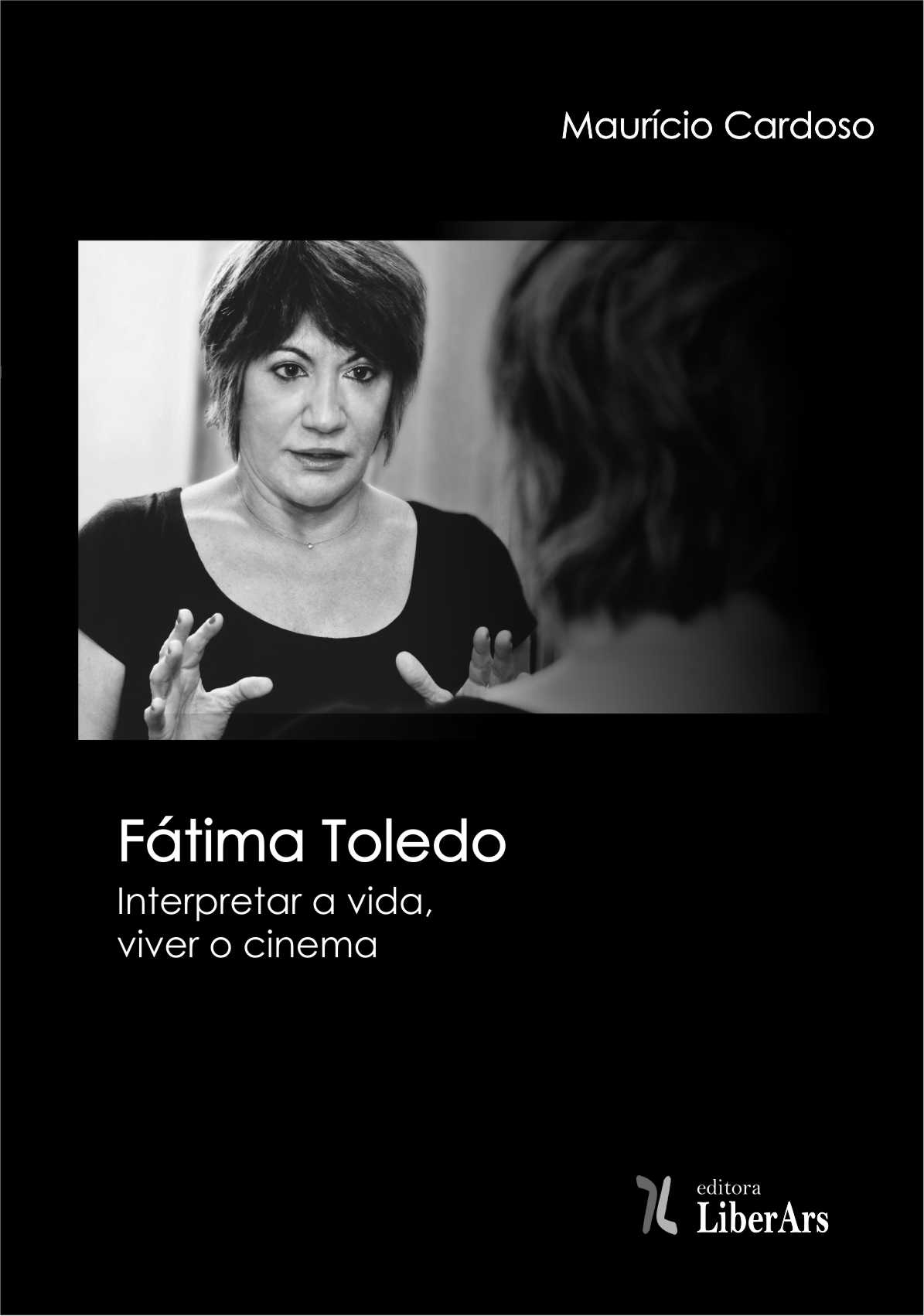 Fátima Toledo: interpretar a vida, viver o cinema, livro de Maurício Cardoso