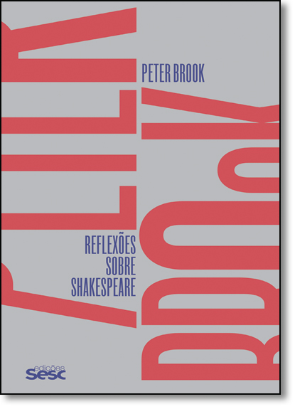 Reflexões Sobre Shakespeare, livro de Peter Brook