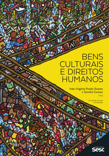 Bens culturais e direitos humanos, livro de Inês Virgínia Prado Soares, Sandra Cureau