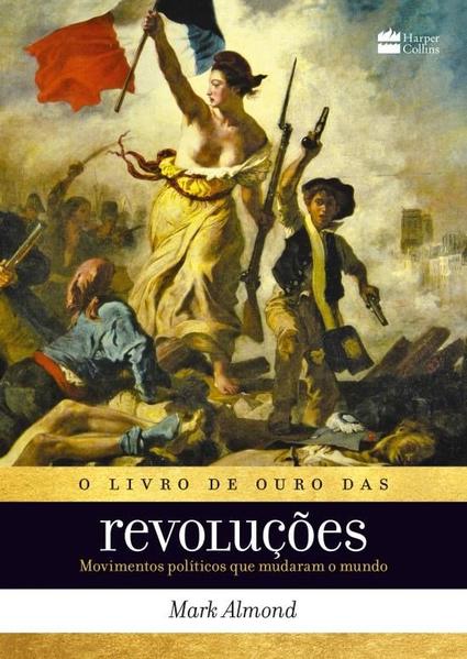 O livro de ouro das revoluções, livro de Mark Almond
