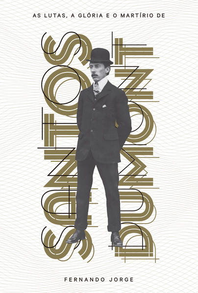 As lutas, a glória e o martírio de Santos Dumont, livro de Fernando Jorge