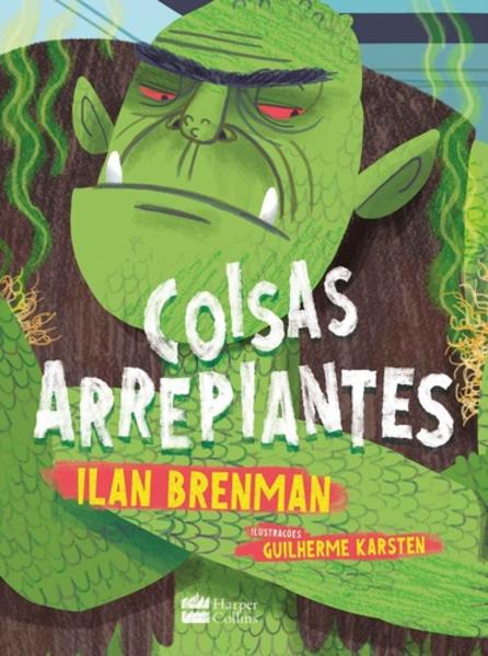 Coisas arrepiantes!, livro de Ilan Brenman, Guilherme Karsten