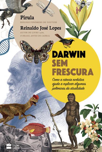 Darwin sem frescura, livro de Reinaldo José Lopes, Pirula
