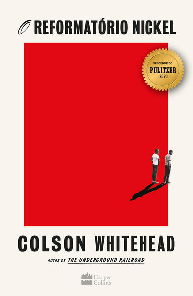 O reformatório Nickel  vencedor do Prêmio Pulitzer 2020, livro de Colson Whitehead