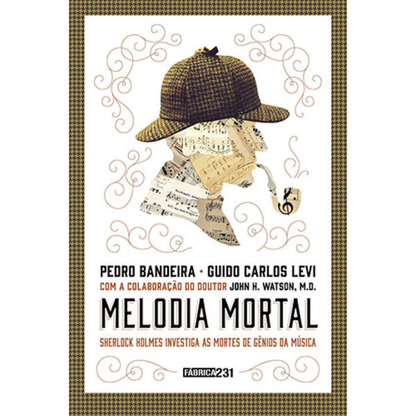 Melodia mortal. Sherlock Holmes investiga as mortes de gênios da música, livro de Pedro Bandeira