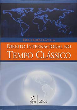 Direito internacional no tempo clássico, livro de Paulo Borba Casella