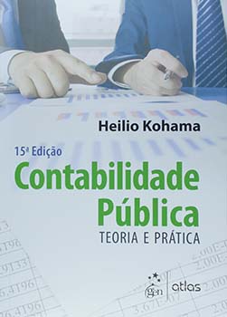 Contabilidade pública - Teoria e prática - 15ª edição, livro de Heilio Kohama