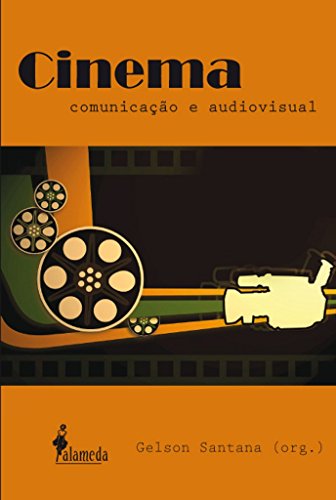 Cinema, comunicação e audiovisual, livro de Gelson Santana (Org.)