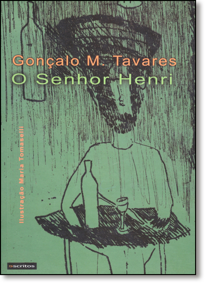 Senhor Henri, O, livro de Gonçalo M. Tavares