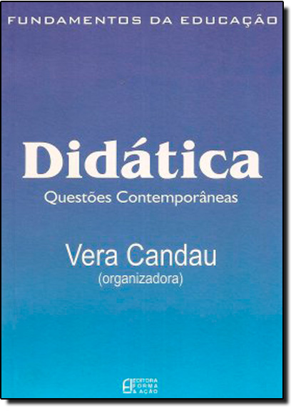 Didática: Questões Contemporâneas, livro de VERA CANDAU