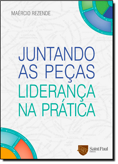 Juntando as Peças: Liderança na Prática, livro de Antonio Carlos Rezende