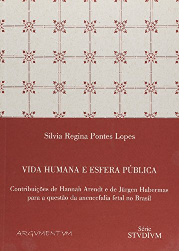 Vida Humana Esfera Publica, livro de Silvia Regina Pontes