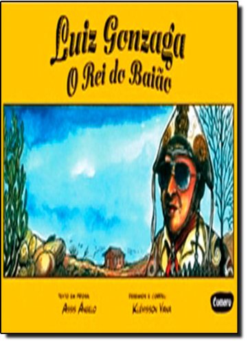 Luiz Gonzaga. O Rei Do Baião, livro de Assis Angelo