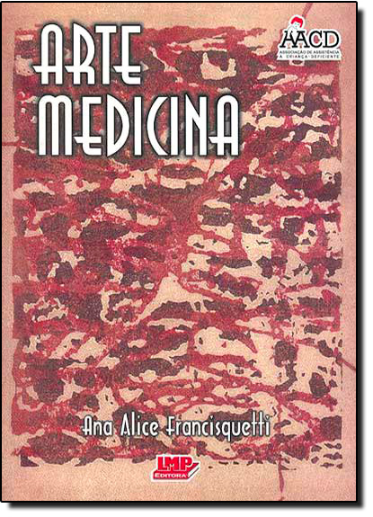 Arte Medicina, livro de Ana Alice Francisquetti