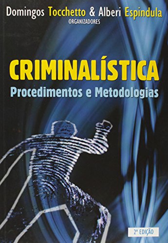 Criminalística Procedimentos e Metodologias, livro de Domingos Tocchetto