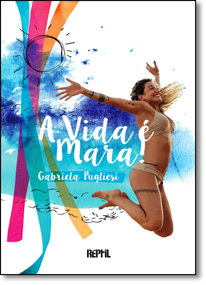 Vida É Mara, A!, livro de Gabriela Pugliesi