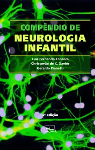 Compêndio de Neurologia Infantil, livro de Fernando Fonseca