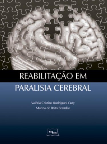 Reabilitação em Paralisia Cerebral, livro de Valéria Cristina Rodrigues Cury