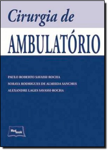 Cirurgia de Ambulatório, livro de Paulo Roberto Savassi Rocha